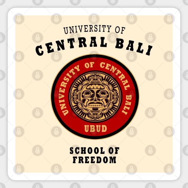 University of Central Bali Ubud Souvenir Magnet by Closeddoor